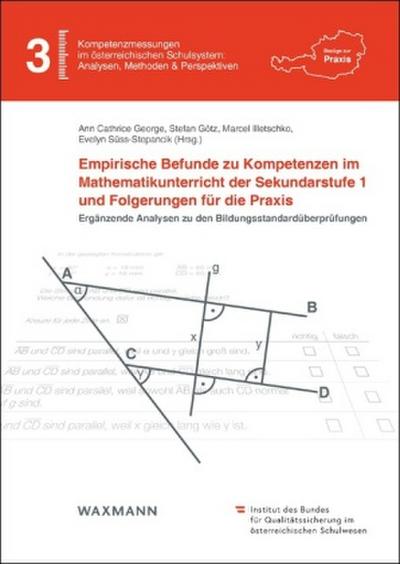 Empirische Befunde zu Kompetenzen im Mathematikunterricht der Sekundarstufe 1 und Folgerungen für die Praxis
