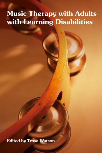 Music Therapy with Adults with Learning Disabilities