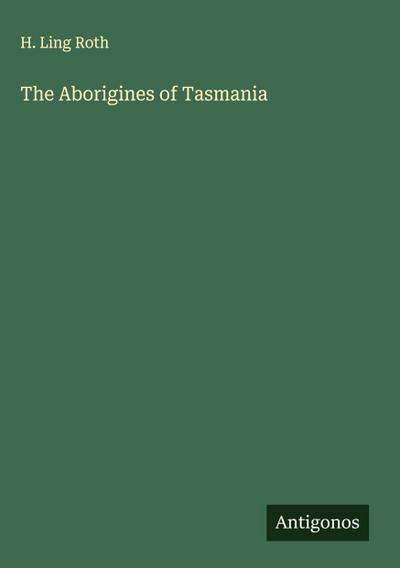 The Aborigines of Tasmania