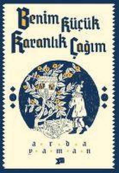 Benim Kücük Karanlik Cagim