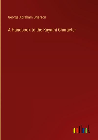 A Handbook to the Kayathi Character