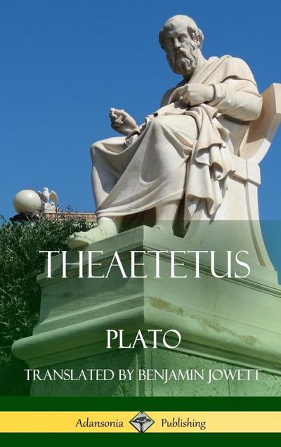 Theaetetus (Classics of Ancient Greek Philosophy) (Hardcover)