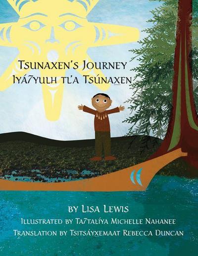 Tsunaxen’s Journey/ Iyá7yulh Tlʼa Tsúnax̱en