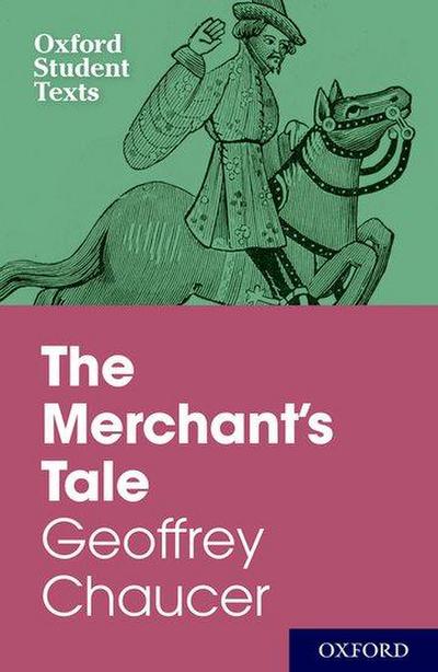 Oxford Student Texts: The Merchant’s Tale