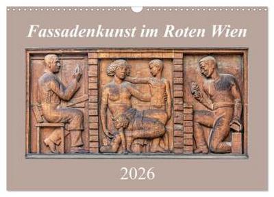Fassadenkunst im Roten Wien (Wandkalender 2026 DIN A3 quer), CALVENDO Monatskalender