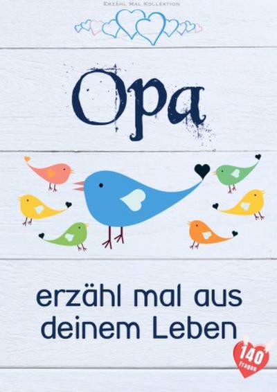 Opa, erzähl mal aus deinem Leben