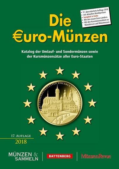 Die Euro-Münzen: Katalog der Umlauf- und Sondermünzen sowie der Kursmünzensätze aller Euro-Staaten