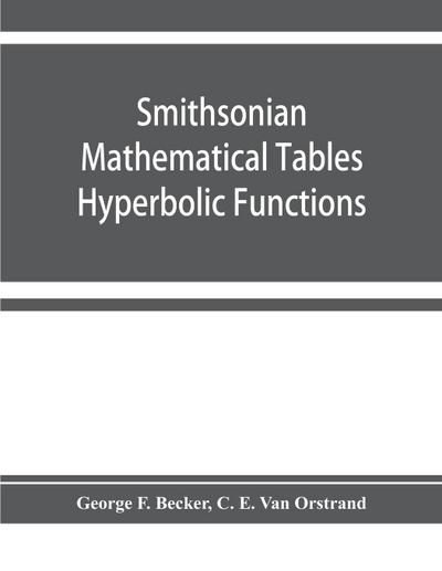 Smithsonian mathematical tables. Hyperbolic functions