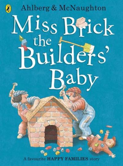 Miss Brick the Builders’ Baby