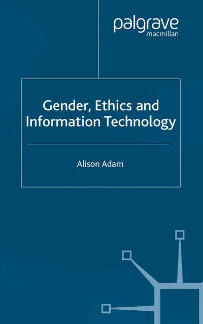 Gender, Ethics and Information Technology