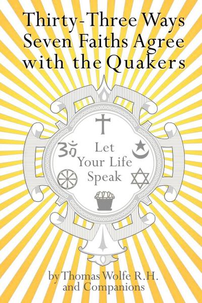 33 Ways 7 Faiths Agree with the Quakers