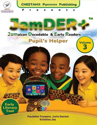 JamDER+ (Jamaican Decodable & Early Readers) Pupil’s Helper Volume 3