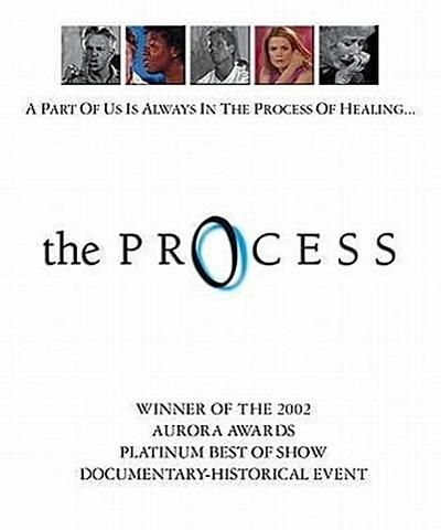 The Process: A 70-Minute Journey Into the Process of Healing
