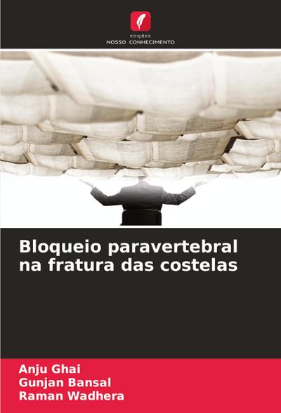 Bloqueio paravertebral na fratura das costelas