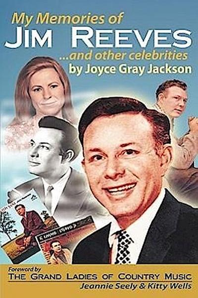 My Memories of Jim Reeves . . . and Other Celebrities