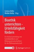 Bioethik unterrichten - Urteilsfähigkeit fördern