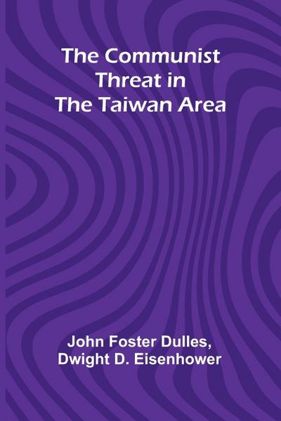 The Communist Threat In The Taiwan Area