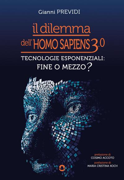 Previdi, G: Dilemma dell’Homo Sapiens 3.0. Tecnologie espone