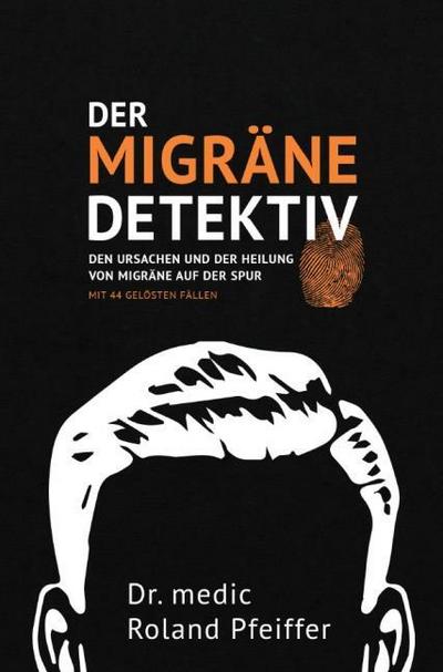 Der Migräne-Detektiv