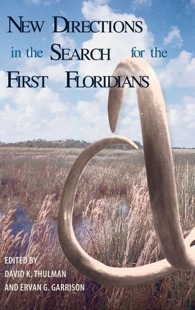 New Directions in the Search for the First Floridians