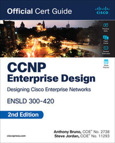 CCNP Enterprise Design ENSLD 300-420 Official Cert Guide
