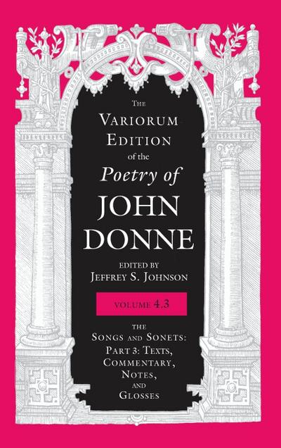Variorum Edition of the Poetry of John Donne, Volume 4.3