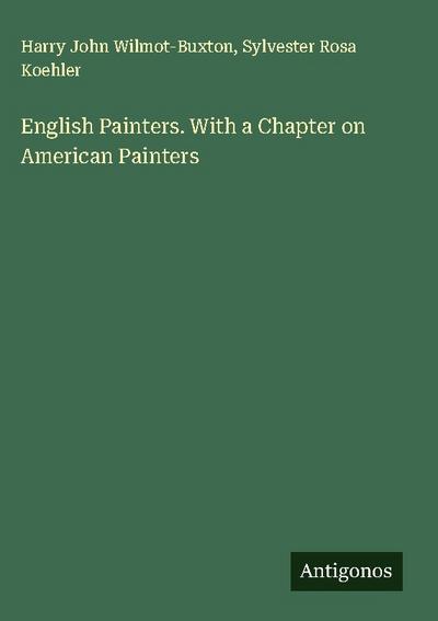 English Painters. With a Chapter on American Painters