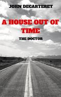 A House Out Of Time: The Doctor