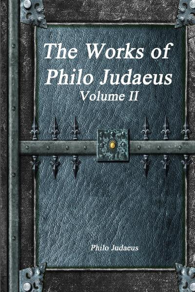 The Works of Philo Judaeus