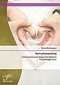 Hochzeitsmarketing: Kommunikationsstrategien für d
