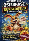 Warum der Osterhase Bürgergeld beantragt hat