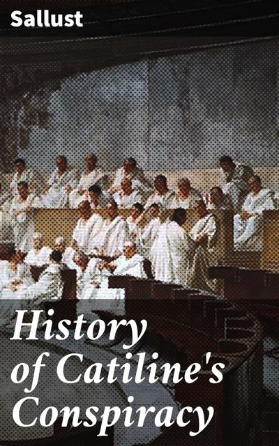 History of Catiline’s Conspiracy
