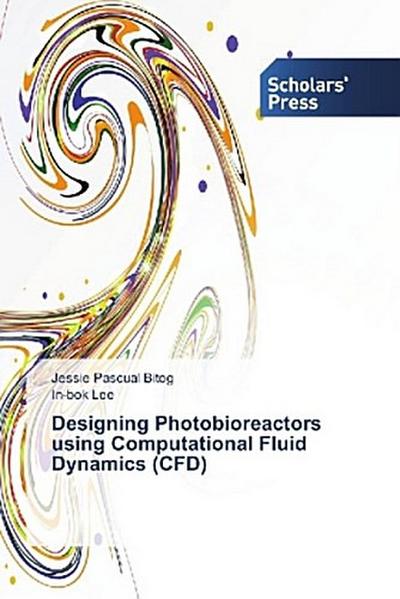 Designing Photobioreactors using Computational Fluid Dynamics (CFD)
