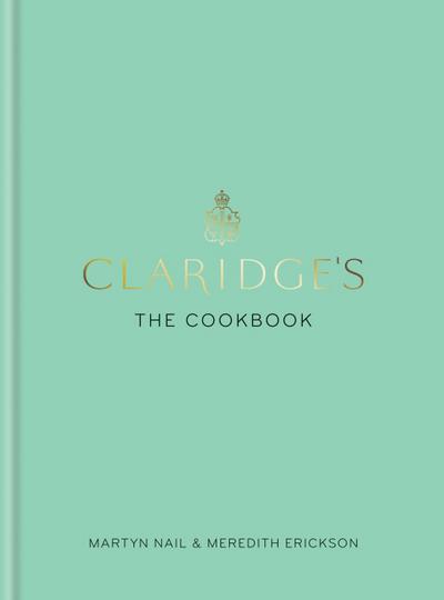 Claridge’s: The Cookbook