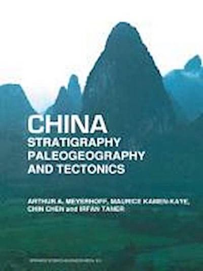 China ¿ Stratigraphy, Paleogeography and Tectonics
