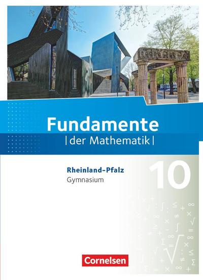 Fundamente der Mathematik 10. Schuljahr - Rheinland-Pfalz - Schülerbuch