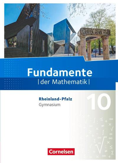 Fundamente der Mathematik 10. Schuljahr - Rheinland-Pfalz - Schülerbuch