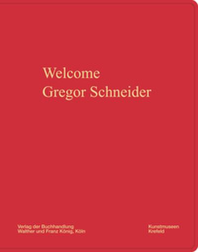 Gregor Schneider. Welcome