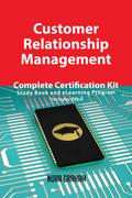 Customer Relationship Management Complete Certification Kit - Study Book and eLearning Program
