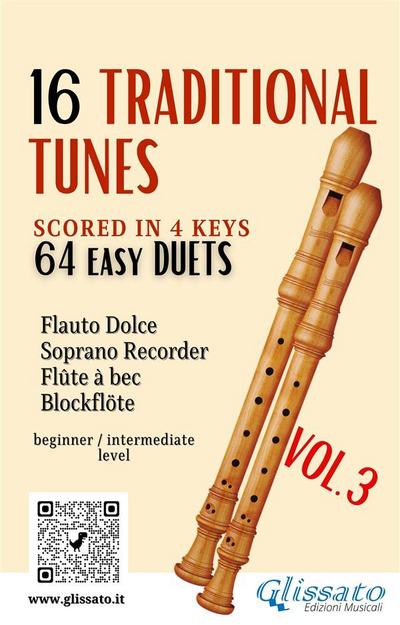 16 Traditional Tunes - 64 easy soprano recorder duets (VOL.3)