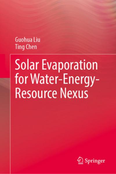 Solar Evaporation for Water-Energy-Resource Nexus