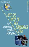 Wie die Welt in den Computer kam