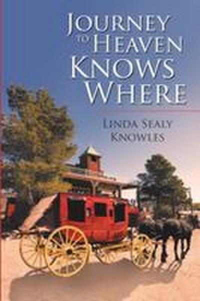 Journey to Heaven Knows Where