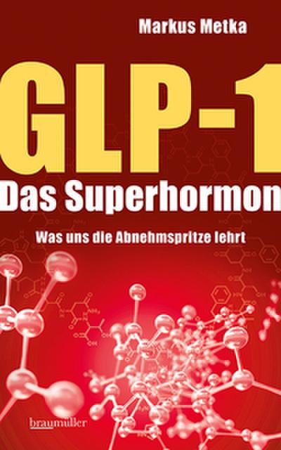 GLP-1 - Das Superhormon