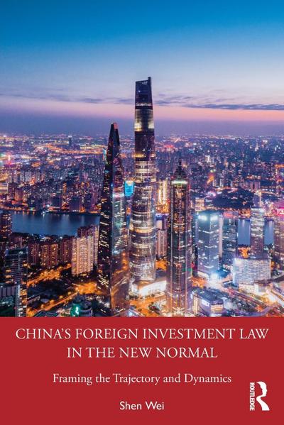 China’s Foreign Investment Law in the New Normal