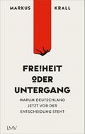 Freiheit oder Untergang