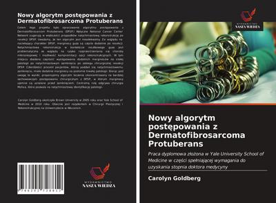 Nowy algorytm post¿powania z Dermatofibrosarcoma Protuberans