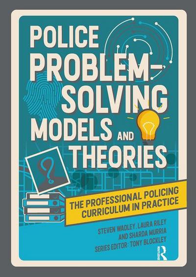 Police Problem Solving Models and Theories
