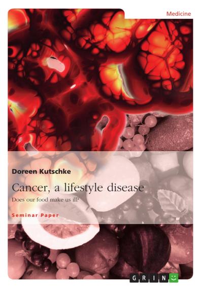 Cancer, a lifestyle disease