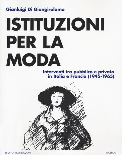 Di Giangirolamo, G: Istituzioni della moda. Interventi tra p